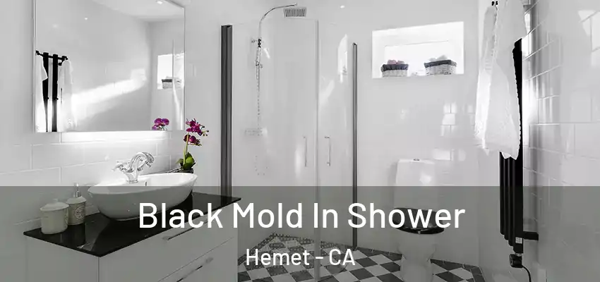  Black Mold In Shower Hemet - CA