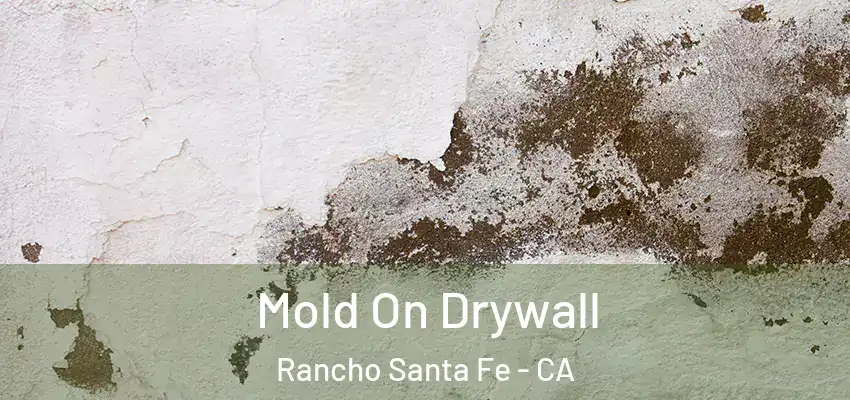  Mold On Drywall Rancho Santa Fe - CA